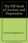 The Pill Book of Anxiety  Depression