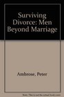 Surviving divorce Men beyond marriage