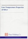 LowTemperature Properties of Silver