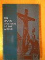 The Seven Wonders of the World Meditations on the Last Words of Christ