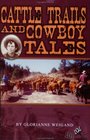 Cattle Trails and Cowboy Tales