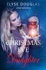 The Christmas Eve Daughter A Time Travel Novel