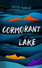 Cormorant Lake A Novel