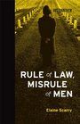 Rule of Law Misrule of Men