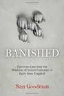 Banished Common Law and the Rhetoric of Social Exclusion in Early New England