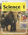 Science 1 for Christian Schools