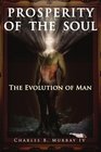 Prosperity of the Soul The Evolution of Man