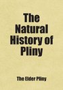 The Natural History of Pliny