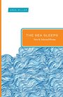 The Sea Sleeps New and Selected Poems