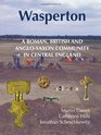 Wasperton A Roman British and AngloSaxon Community in Central England