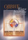 Ojibwe Waasa Inaabidaa: We Look in All Directions