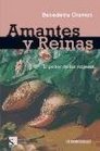 Amantes y reinas/ Lovers And Queens El poder de las mujeres/ the Power of Women