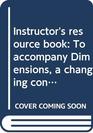 Instructor's resource book To accompany Dimensions a changing concept of health