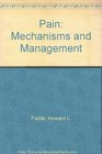 Pain Mechanisms and Management