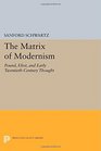 The Matrix of Modernism Pound Eliot and Early TwentiethCentury Thought