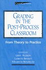 Grading in the PostProcess Classroom  From Theory to Practice