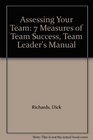 Assessing Your Team Seven Measures of Team Success Team Leader's Package