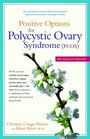 Positive Options for Polycystic Ovary Syndrome SelfHelp and Treatment