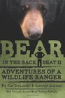 Bear in the Back Seat II Adventures of a Wildlife Ranger in the Great Smoky Mountains National Park