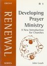 DEVELOPING PRAYER MINISTRY A NEW INTRODUCTION FOR CHURCHES