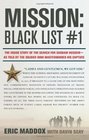 Mission Black List 1 The Inside Story of the Search for Saddam HusseinAs Told by the Soldier Who Masterminded His Capture