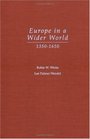 Europe in a Wider World 13501650