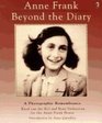 Anne Frank, Beyond the Diary:  A Photographic Remembrance