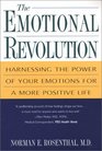 The Emotional Revolution Harnessing The Power Of Your Emotions For A More Positive Life