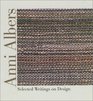 Anni Albers Selected Writings on Design