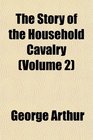 The Story of the Household Cavalry