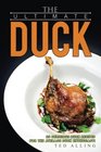The Ultimate Duck Cookbook 25 Delicious Duck Recipes for The Average Duck Enthusiast