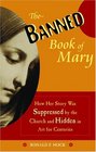 The Banned Book of Mary  How Her Story Was Suppressed by the Church and Hidden in Art for Centuries