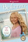 Catch the Wind: My Journey with Caroline (American Girl Beforever Journey)