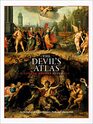The Devil's Atlas An Explorer's Guide to Heavens Hells and Afterworlds