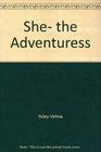 She the Adventuress