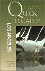 Quick Escapes Los Angeles 5th 23 Weekend Getaways from the Metro Area