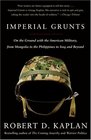 Imperial Grunts On the Ground with the American Military from Mongolia to the Philippines to Iraq and Beyond