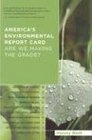 America's Environmental Report Card Are We Making the Grade