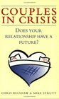 Couples in Crisis Does Your Relationship Have a Future