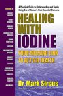 Healing With Iodine Your Missing Link To Better Health
