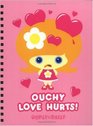 Ouchy Love Hurts Journal