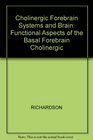 Cholinergic Forebrain Systems and Brain