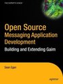 Open Source Messaging Application Development Building and Extending Gaim