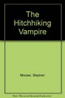 THE HITCHHIKING VAMPIRE