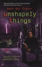 Unshapely Things (Connor Grey, Bk 1)