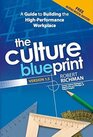 The Culture Blueprint: A Guide to Building the High-Performance Workplace