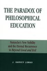 Paradox of Philosophical Education: Nietzche's New Nobility and the Eternal Recurrence in Beyond Good and Evil
