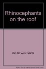 Rhinocephants on the roof