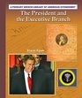 The President and the Executive Branch
