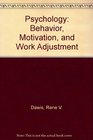 Psychology Behavior Motivation and Work Adjustment